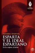 "Esparta y el ideal espartano" Frédéric Éparvier