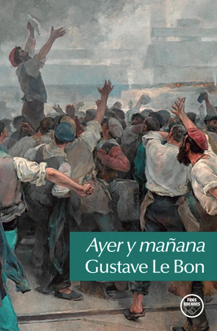 "Ayer y mañana" Gustave Le Bon