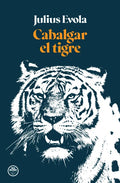 "Cabalgar el tigre" Julius Evola