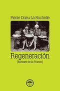"Regeneración" Pierre Drieu La Rochelle