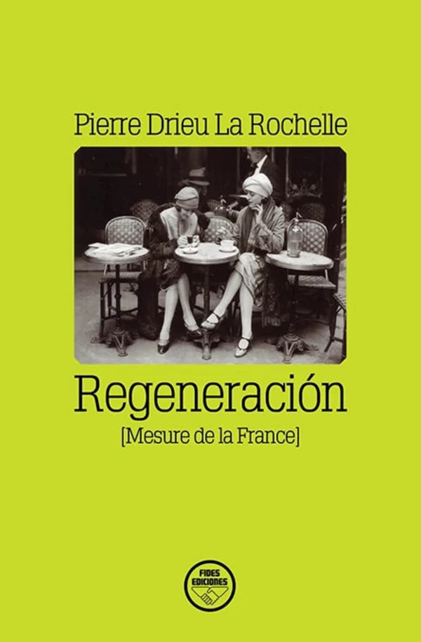"Regeneración" Pierre Drieu La Rochelle