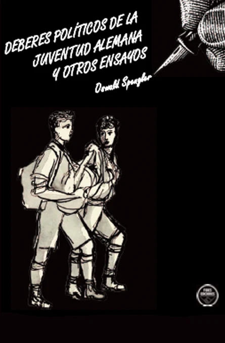"Deberes políticos de la juventud alemana y otros ensayos" Oswald Spengler