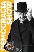 "Democracia show" Joaquín Bochaca