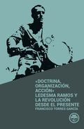"Doctrina, organización, acción. Ledesma Ramos" Francisco Torres García
