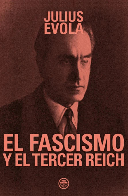 "El fascismo y el Tercer Reich" Julius Evola