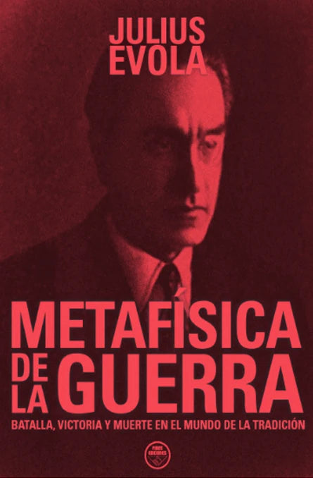 "Metafísica de la guerra" Julius Evola