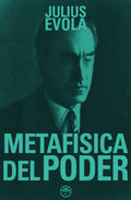 "Metafísica del poder" Julius Evola