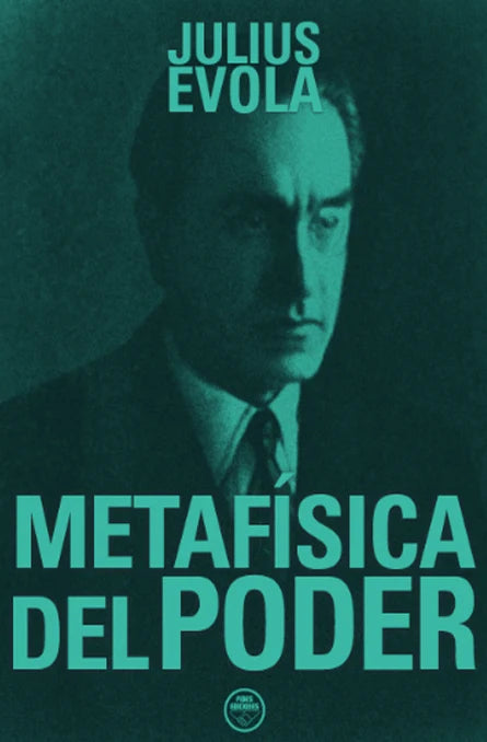 "Metafísica del poder" Julius Evola