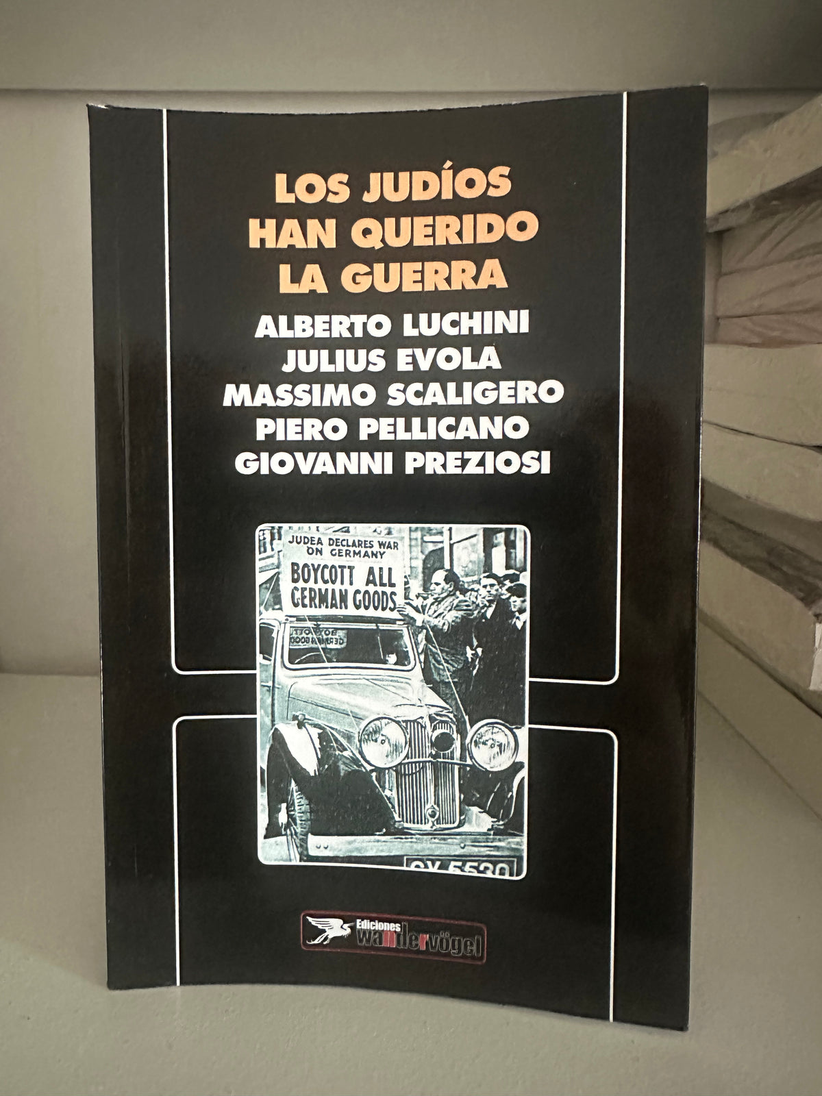 "Los judíos han querido la guerra" VV.AA