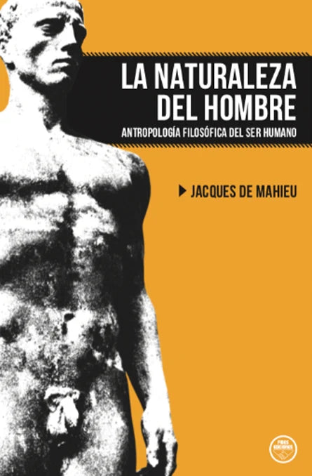 "La naturaleza del hombre" Jacques de Mahieu