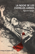 "La noche de los cuchillos largos" Agustín Vargas
