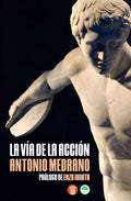 "La vía de la acción" Antonio Medrano