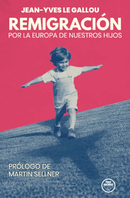 "Remigración" Jean-Yves Le Gallou
