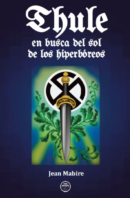 "Thule, en busca del sol de los hiperbóreos" Jean Mabire