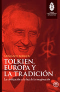 "Tolkien, Europa y la tradición" Armand Berger