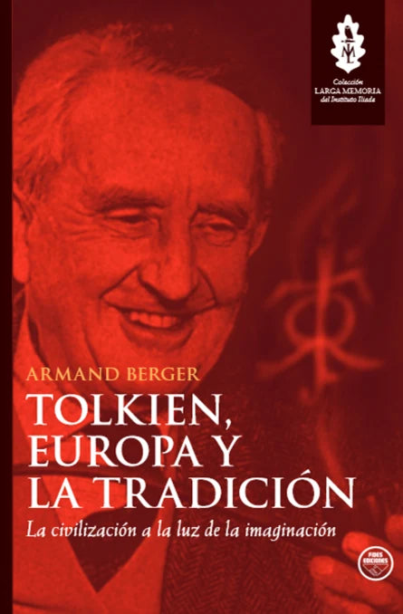 "Tolkien, Europa y la tradición" Armand Berger