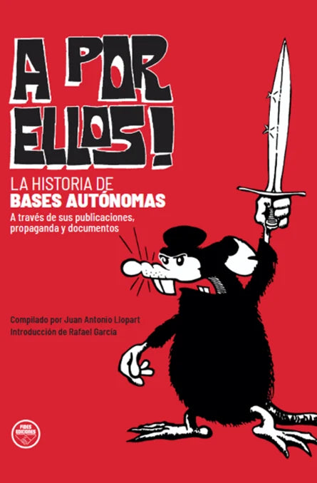"¡A por ellos! La historia de Bases Autónomas" Juan Antonio Llopart