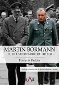 "Martin Bormann" François Delpla