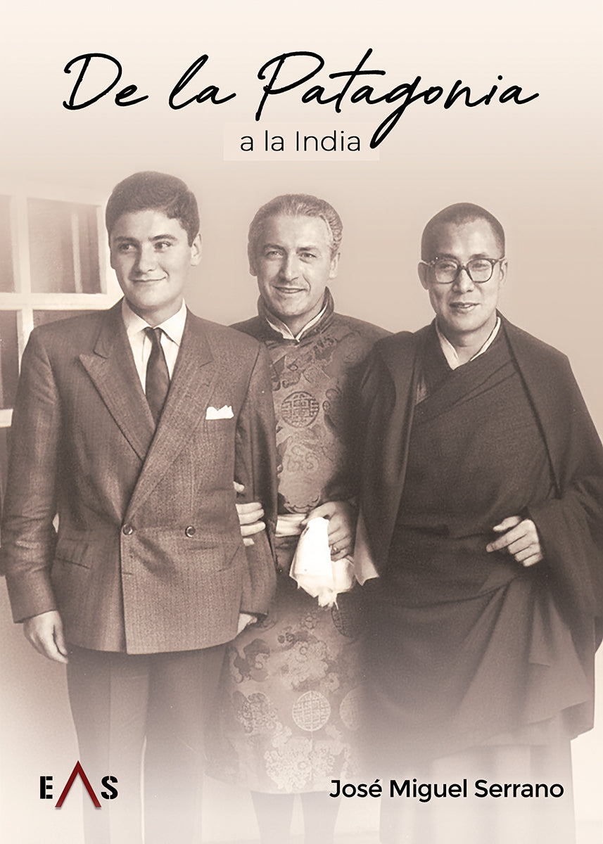 "De la Patagonia a la India" José Miguel Serrano