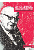 "Georges Dumézil y los indoeuropeos" Alain De Benoist