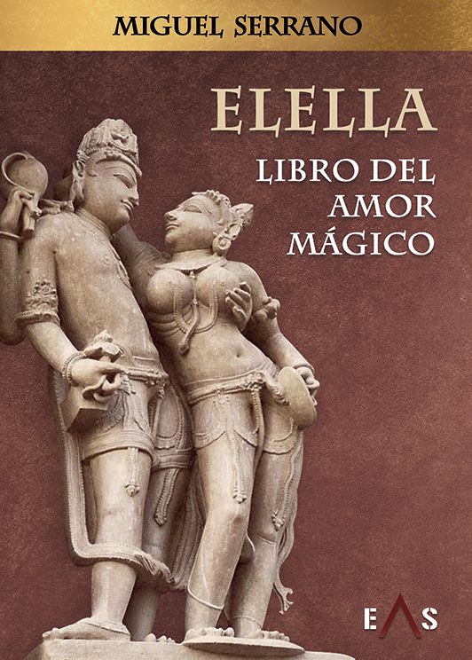 "Elella, libro del amor mágico" Miguel Serrano