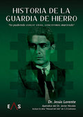 "Historia de la Guardia de Hierro" Jesús Lorente