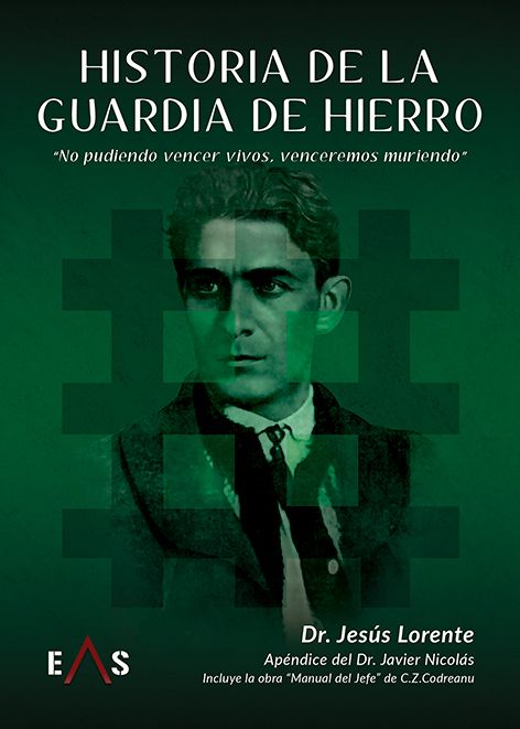 "Historia de la Guardia de Hierro" Jesús Lorente