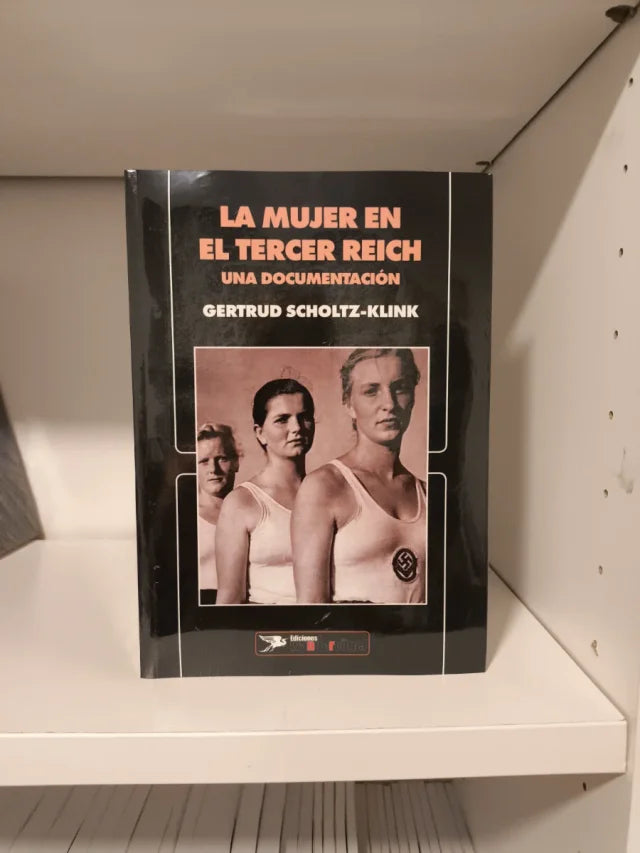 "La mujer en el Tercer Reich" Gertrud Scholtz-Klink