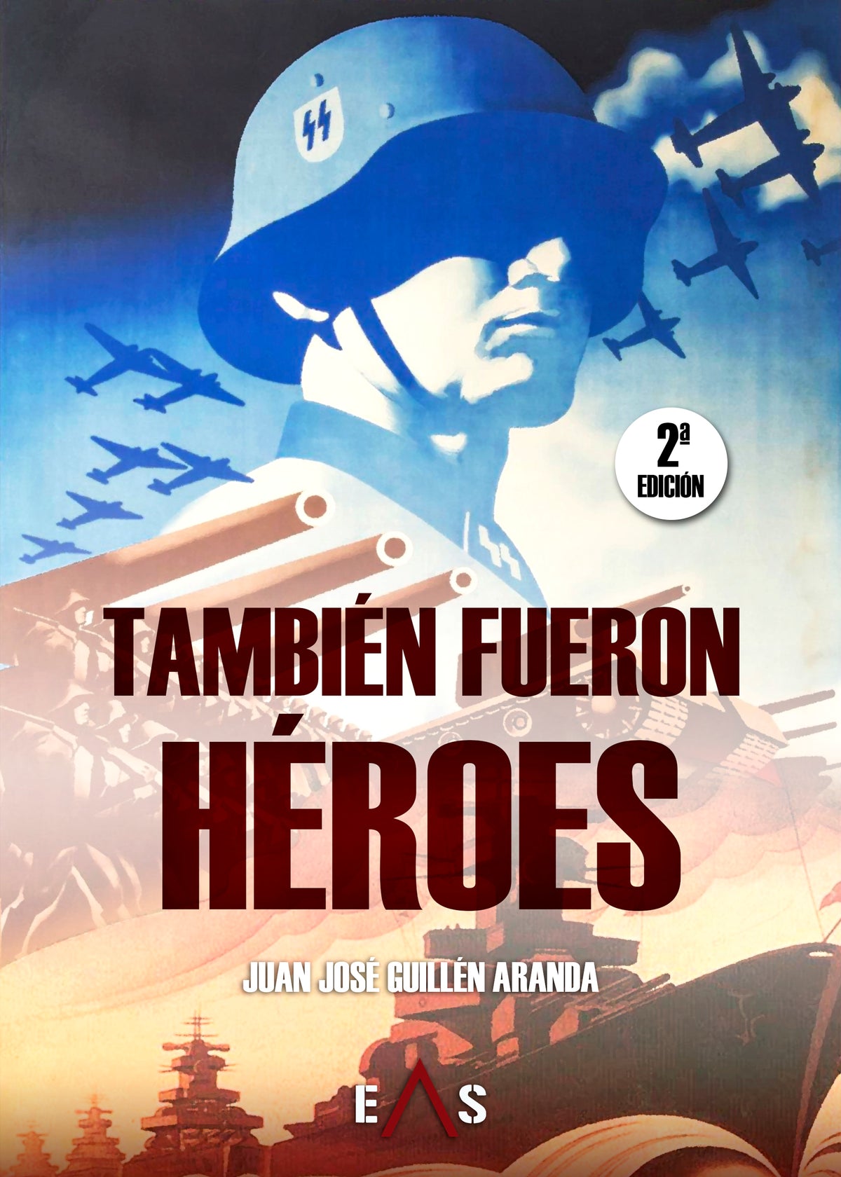 "También fueros héroes" Juan José Guillén Aranda