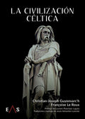 "La civilización céltica" Françoise Le Roux / Christian-Joseph Guyonvarc´h