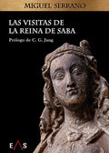 "Las visitas de la reina de saba" Miguel Serrano