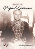 "Palabra de Miguel Serrano" José Miguel Serrano