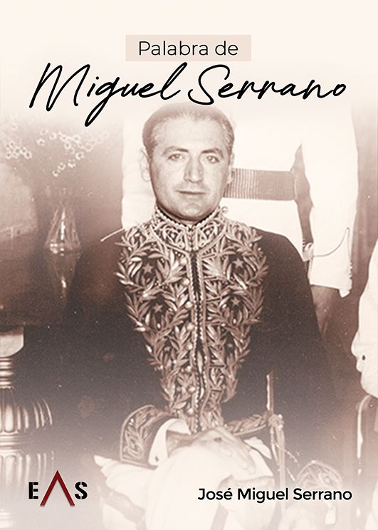 "Palabra de Miguel Serrano" José Miguel Serrano