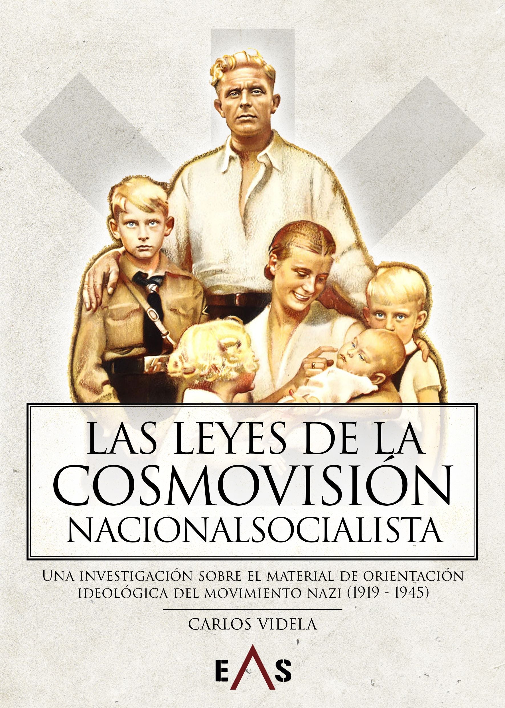 "Las leyes de la cosmovisión nacionalsocialista" Carlos Videla