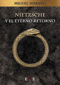 "Nietzsche y el eterno retorno" Miguel Serrano