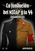 "La fundación del NSDAP y la SS" Javier Nicolas