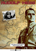 "Rudolf Hess" Jesús Lorente Liarte